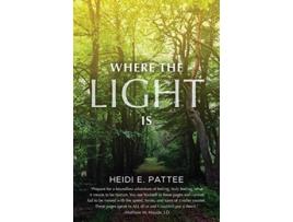 Livro Where The Light Is de Heidi E Pattee (Inglês)