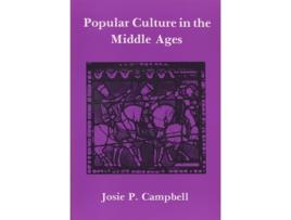 Livro Popular Culture in the Middle Ages de Josie P Campbell (Inglês)