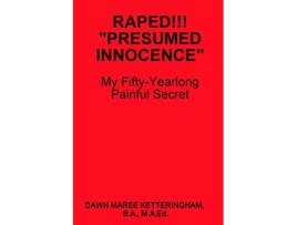 Livro Raped Presumed Innocence de BA MAEd Dawn Maree Ketteringham (Inglês)