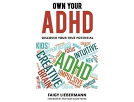 Livro Own Your ADHD Discover Your True Potential de Faigy Liebermann (Inglês)