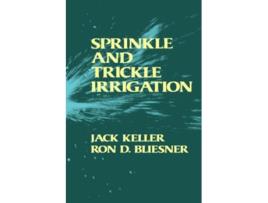Livro Sprinkle and Trickle Irrigation de Ron D Bliesner Jack Keller (Inglês)
