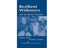 Livro Resilient Widowers Older Men Speak for Themselves de Alinde J Moore Dorothy C Stratton (Inglês)