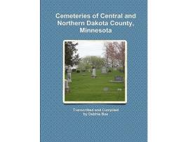Livro Cemeteries of Central and Northern Dakota County Minnesota de Debbie Boe (Inglês)