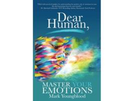 Livro Dear Human Master Your Emotions de Mark Youngblood (Inglês)