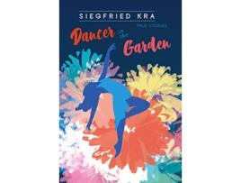 Livro Dancer in the Garden de Siegfried Kra (Inglês)