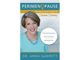 Livro Perimenopause The Savvy Sisters Guide to Hormone Harmony de Dr Anna Garrett (Inglês)