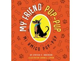 Livro My Friend PupPup Mi Amigo PupPup de Cynthia Y Anderson (Inglês)