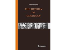 Livro history of oncology de D J Th Wagener (Inglês - Capa Dura)