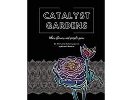 Livro Catalyst Gardens de Nicole B Roberts (Inglês)