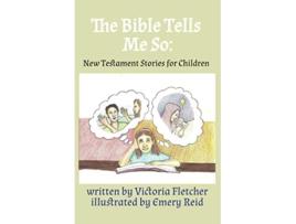 Livro The Bible Tells Me So New Testament Stories for Children de Victoria Fletcher (Inglês)