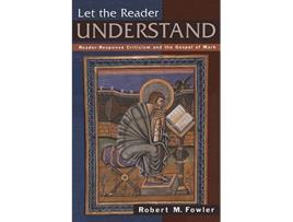 Livro Let the Reader Understand de Robert M Fowler (Inglês)