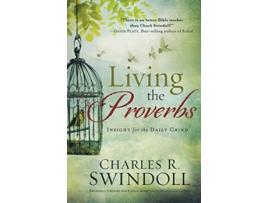 Livro LIVING THE PROVERBS de Charles R Swindoll (Inglês)