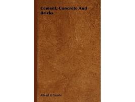 Livro Cement Concrete And Bricks de Alfred B Searle (Inglês)