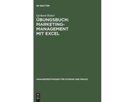 Livro Übungsbuch MarketingManagement mit EXCEL Managementwissen Für Studium Und Praxis German Edition de Gerhard Reiter (Alemão)