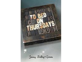 Livro To Bed on Thursdays de Jenny SelbyGreen (Inglês)