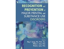 Livro Recognition and Prevention of Major Mental and Substance Use Disorders de Edited By Ming T Tsuang, William S Stone et al. (Inglês - Capa Dura)