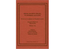 Livro From Ancient Israel to Modern Judaism Intellect in Quest of Understanding Essays in Honor of Marvin Fox Volume 2 de Frerichs Ernest S (Inglês)