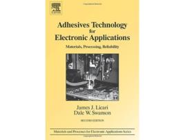 Livro Adhesives Technology for Electronic Applications de James J Licari e Dale W Swanson (Inglês)