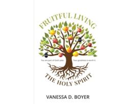 Livro Fruitful Living God has a plan Your goodness is worth it de Vanessa D Boyer (Inglês)