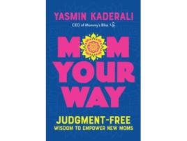 Livro Mom Your Way de Yasmin Kaderali (Inglês)