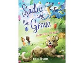 Livro Sadie and the Grove Meet the Dragon de Donia Youssef (Inglês)