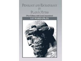 Livro Penology and Eschatology in Platos Myths New Edition with Greek Annotation de SP Ward (Inglês)