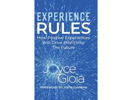 Livro Experience Rules How Positive Experiences Will Drive Profit into the Future de Joyce Gioia (Inglês - Capa Dura)
