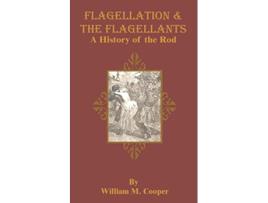 Livro Flagellation the Flagellants de William M Cooper (Inglês)