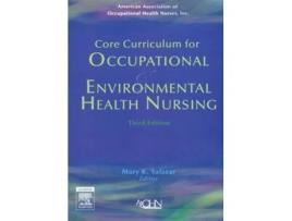 Livro Core Curriculum for Occupational and Environmental Health Nursing de American Association Of Occupational Health Nurses (Inglês)