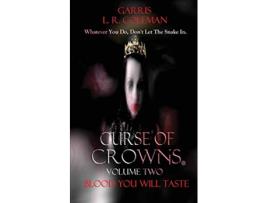 Livro Curse of Crowns Blood You Will Taste Blood You Will Taste The War on All Shores de Garris L R Coleman (Inglês)