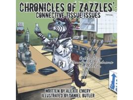 Livro Chronicles of Zazzles Connective Tissue Issues de Alexix Emery (Inglês)