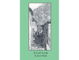 Livro A Last Look de Robert Wells (Inglês)