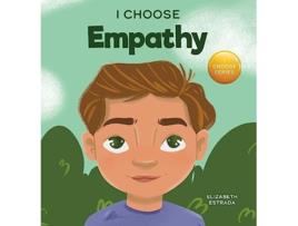 Livro I Choose Empathy de Elizabeth Estrada (Inglês - Capa Dura)