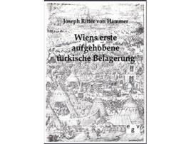Livro Wiens erste aufgehobene türkische Belagerung German Edition de Joseph Ritter Von Hammer (Alemão)