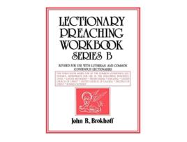 Livro Lectionary Preaching Workbook Consensus Lectionaries de John R Brokhoff (Inglês)