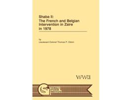 Livro Shaba II The French and Belgian Intervention in Zaire in 1978 de Thomas P Odom Combat Studies Institute (Inglês)