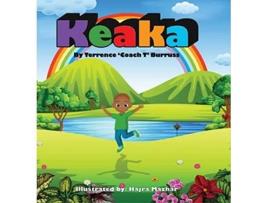 Livro Keaka A Childrens Story about Fear and SelfAcceptance de Terrence Burruss (Inglês - Capa Dura)
