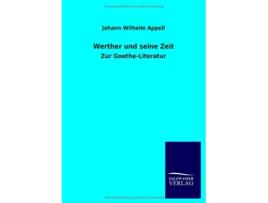 Livro Werther Und Seine Zeit German Edition de Johann Wilhelm Appell (Alemão)