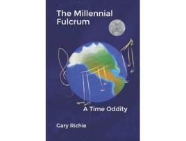 Livro The Millennial Fulcrum A Time Oddity de Gary Richie (Inglês)