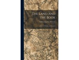 Livro The Land and the Book: Southern Palestine and Jerusalem William McClure Thomson (Inglês)