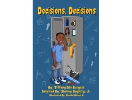 Livro Decisions Decisions de Tiffany Elle Burgess (Inglês)