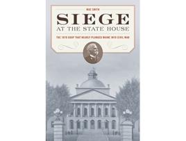 Livro Siege at the State House de Mac Smith (Inglês)