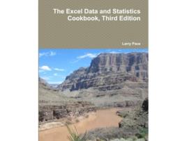 Livro The Excel Data and Statistics Cookbook Third Edition de Larry Pace (Inglês)