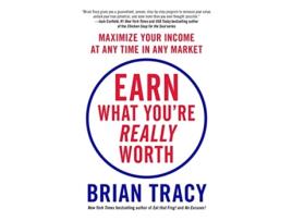 Livro Earn What Youre Really Worth de Brian Tracy (Inglês)