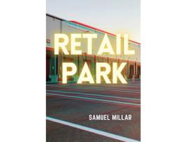 Livro Retail Park de Samuel Millar (Inglês)