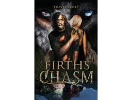 Livro Firths Chasm de Travis James (Inglês - Capa Dura)