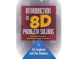 Livro Introduction to 8D Problem Solving de Ali Zarghami e Donald W Benbow (Inglês)