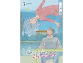 Livro Since I Could Die Tomorrow, Volume 3 de Sumako Kari (Inglês)