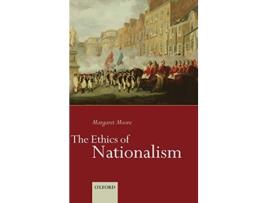 Livro Ethics of Nationalism de Margaret Moore (Inglês - Capa Dura)