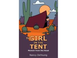 Livro The Girl in the Tent Memoir from the Road de Nancy DeYoung (Inglês)